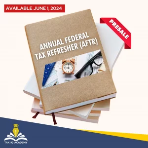 2024 Annual Federal Tax Refresher (AFTR)